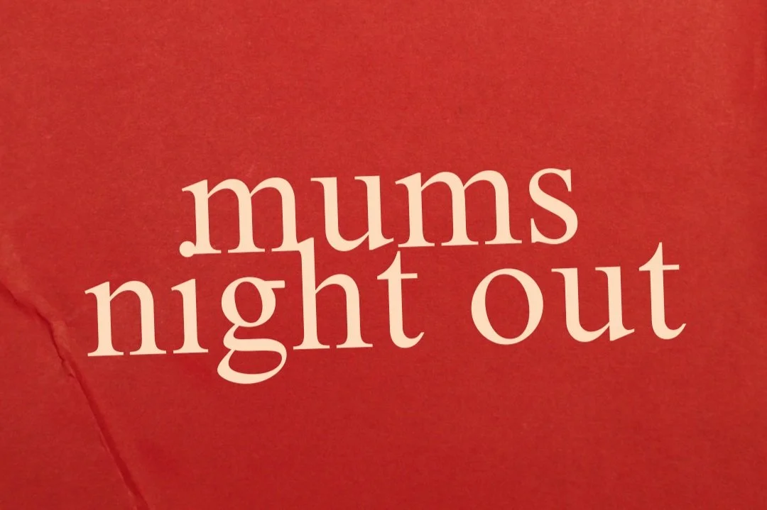 Mums Night Out