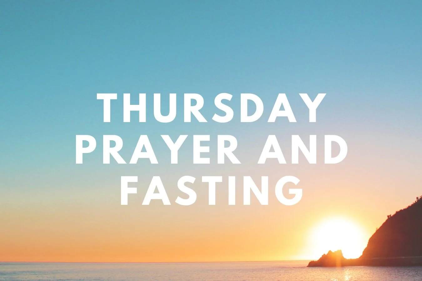 Thursday Prayer and Fasting
