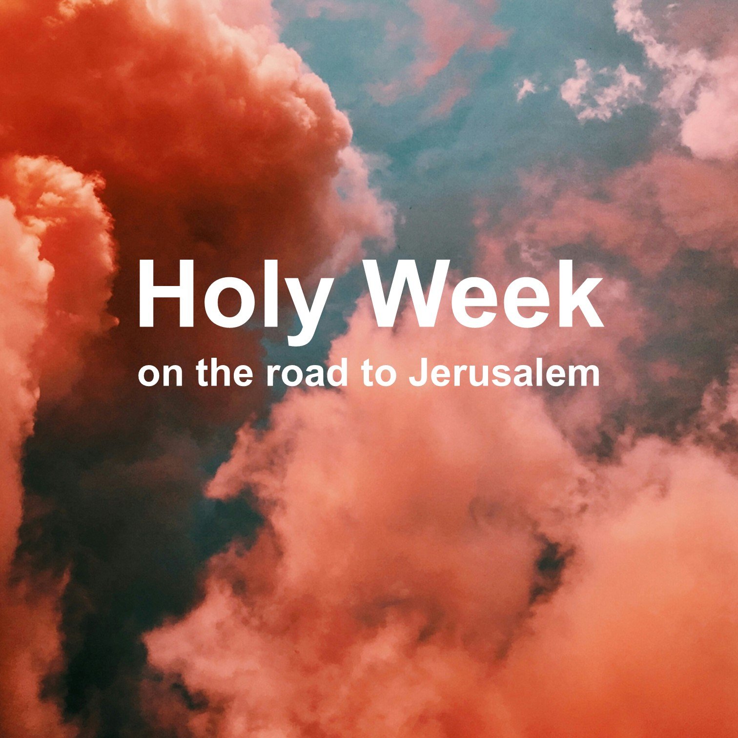 Holy Week - on the road to Jerusalem | Jacinda Lilly