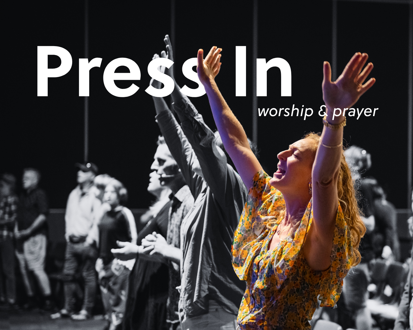 Press In: Worship and Prayer