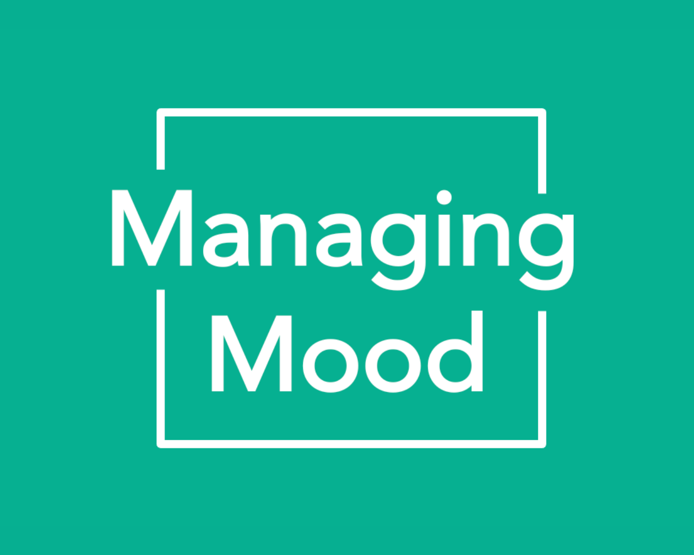 Managing Mood Focus Group