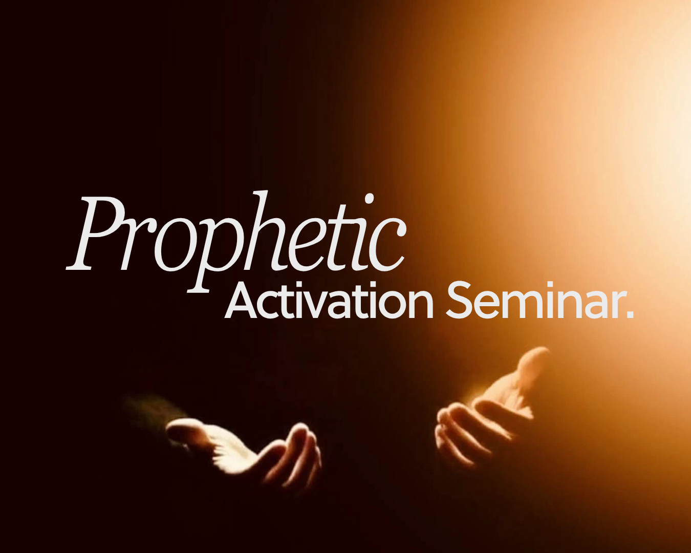 Prophetic Activation Seminar
