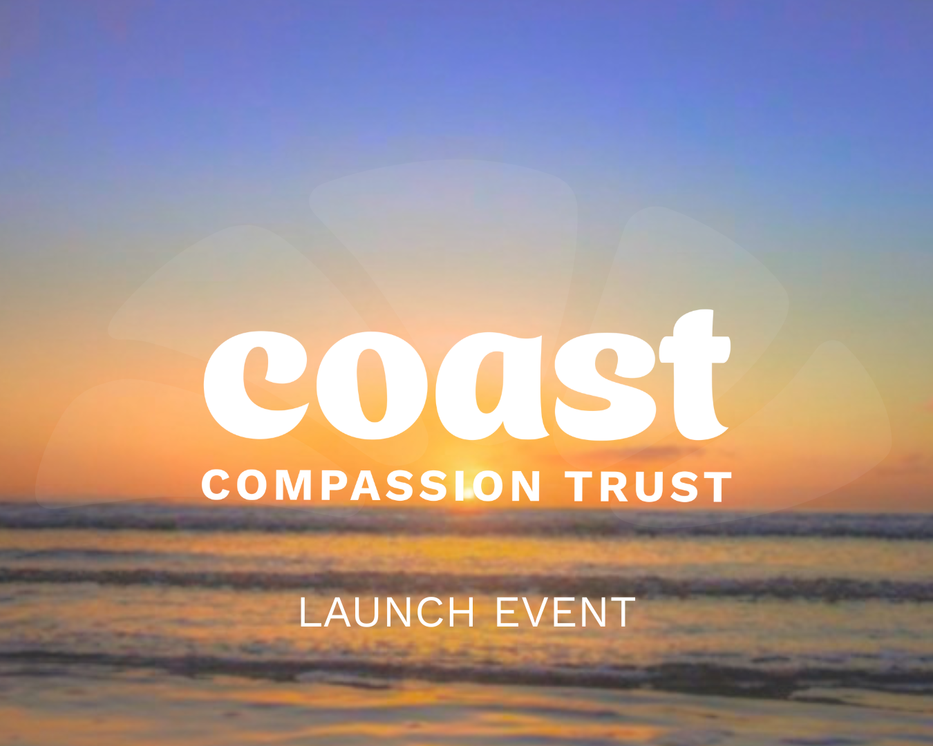 Coast Compassion Trust Launch