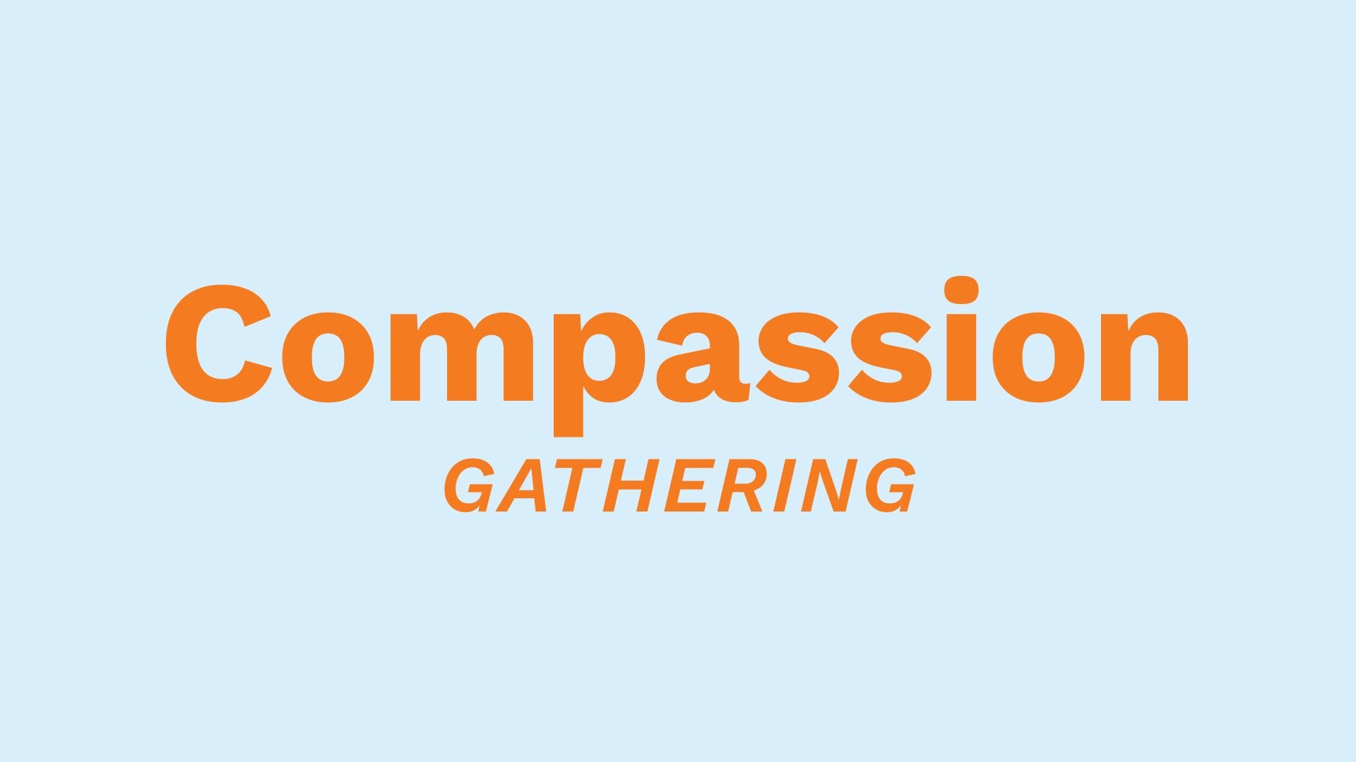 Compassion Gathering