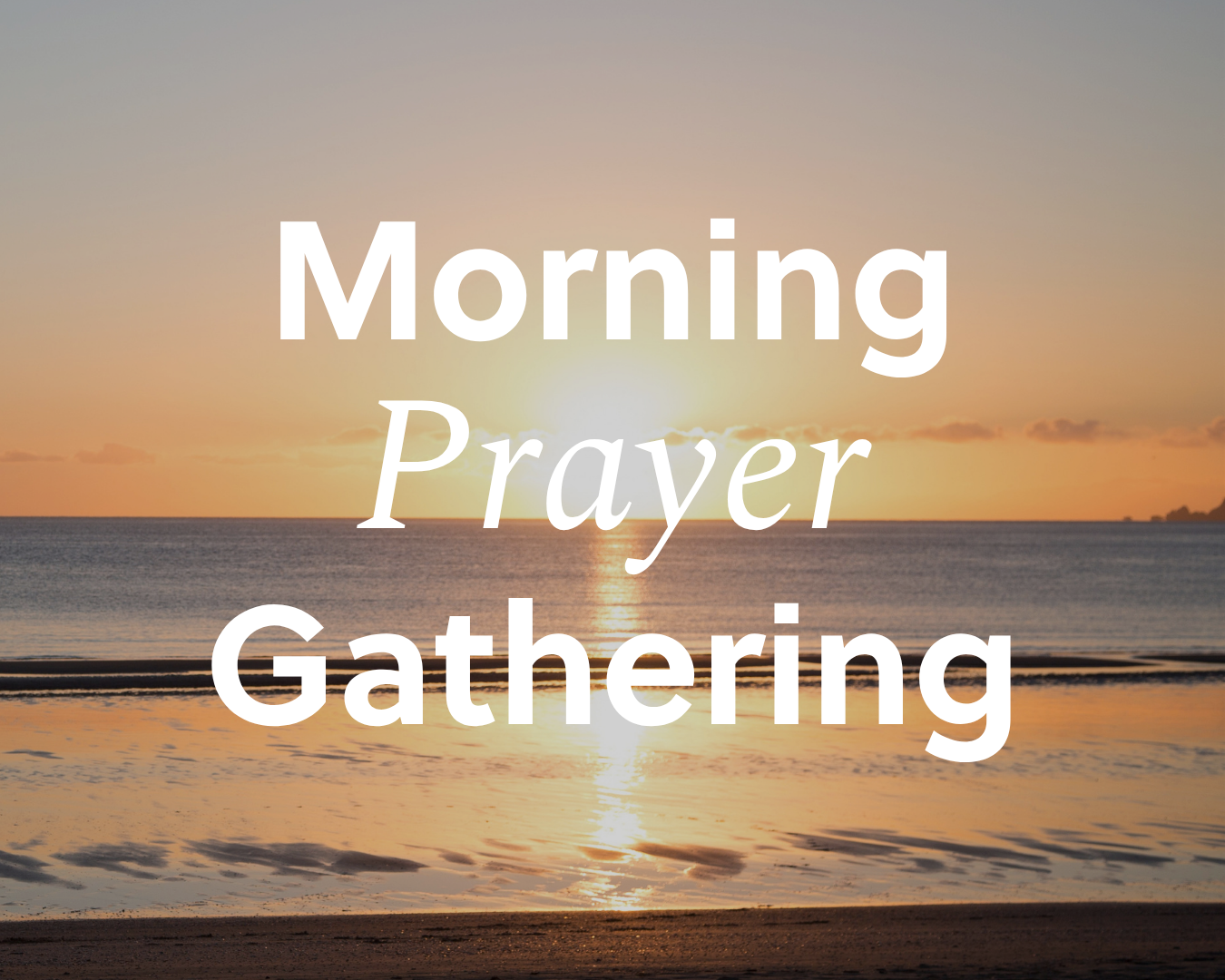 Morning Prayer Gathering