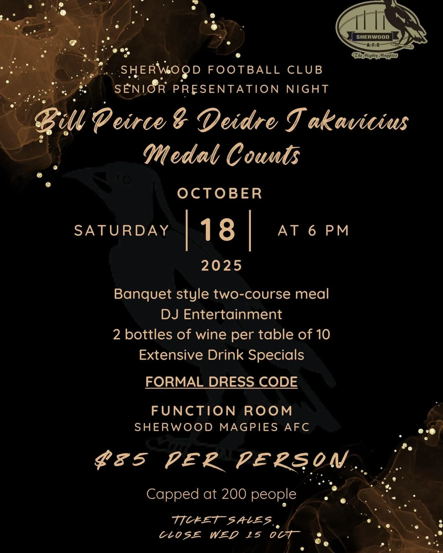 BILL PEIRCE &amp; DEIDRE JAKAVICIUS MEDAL NIGHT 🥇🥇

The 2025 Senior Presentation Night is now set for Saturday, October 18 in the magnificently refurbished Function Room at the Magpies.

Tickets $85 pp include:

- Exceptional quality 2 course meal 