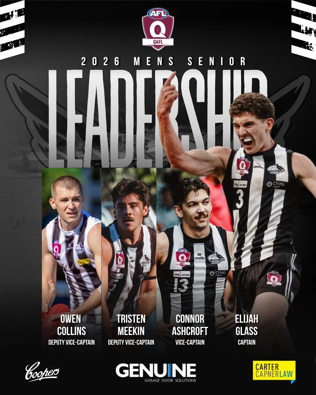 QAFL SENIOR LEADERSHIP 2026 ✅

As Round 1 approaches, we are delighted to confirm the Senior Leadership for Season 2026.

Taking over the Captaincy in 2026 will be 21 year old Elijah Glass.  Coming into his 5th season of QAFL Senior Football with the