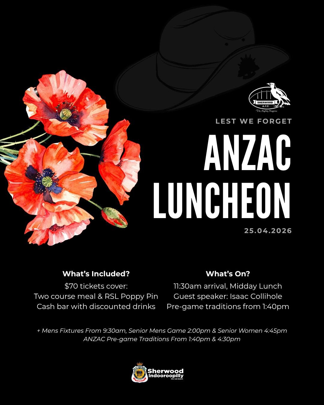 SHERWOOD MAGPIES - ANZAC DAY LUNCHEON 🌺

Please join us to commemorate ANZAC Day at our home game vs Coorparoo Kings in the QAFL and Yeronga Devils in the QFAW.

Ticket Sales now open - Link in Bio

#ANZACDay2026 ⚫⚪⚫