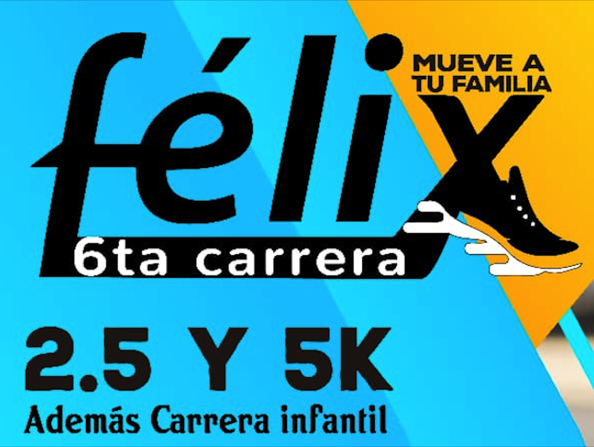 <strong>6a. Carrera</strong> "Mueve a Tu Familia Félix"