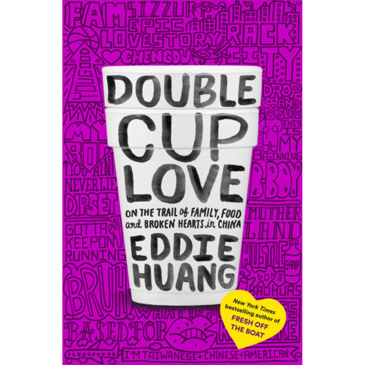 Double Cup Love Eddie Huang.jpg