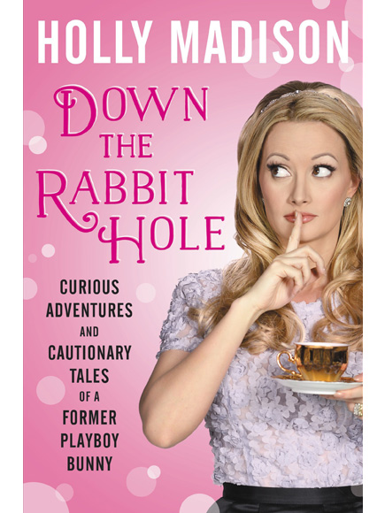 Down the Rabbit Hole Holly Madison.jpg