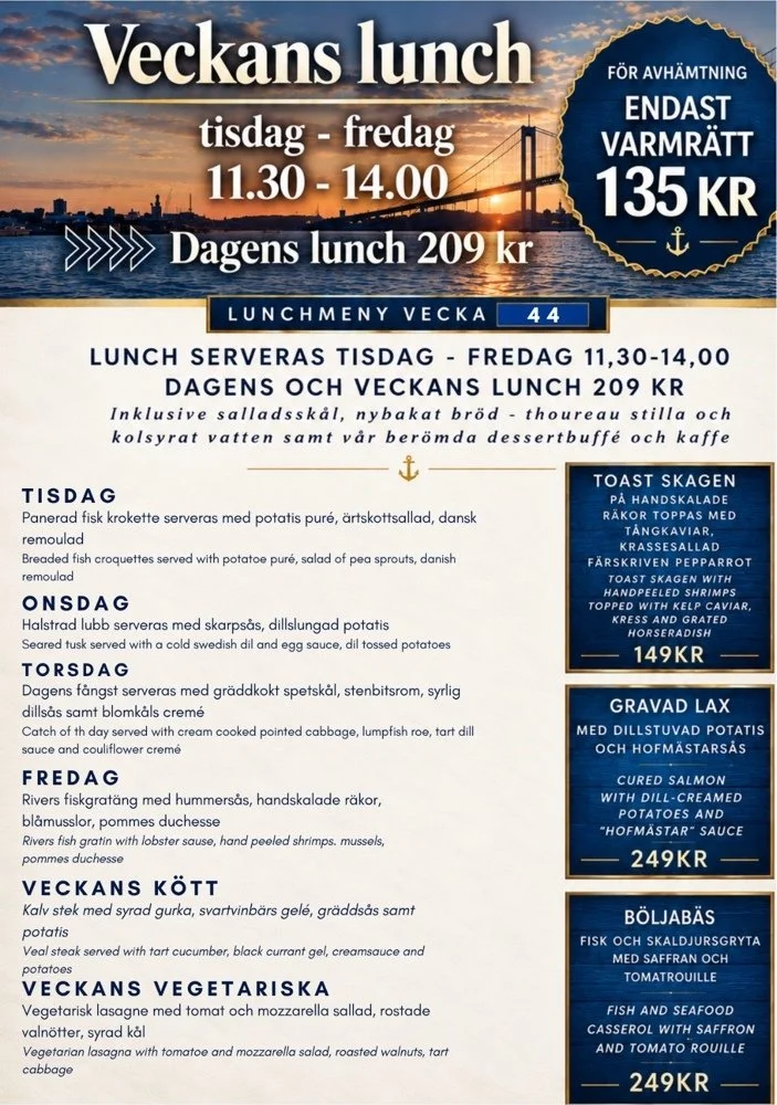 River Restaurant lunchmeny vecka 44 2026. Lunch tisdag–fredag 11.30–14.00. Dagens lunch 209 kr.