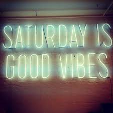 Saturday Good Vibes .jpg