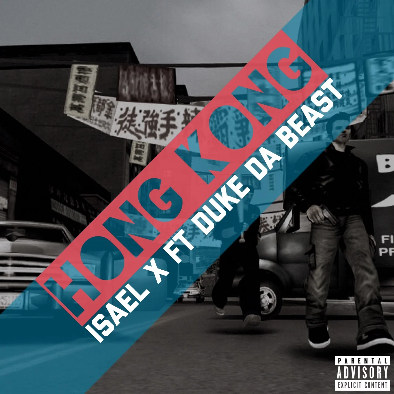 ISAEL X - HONG KONG ft. DUKE DA BEAST | SINGLE