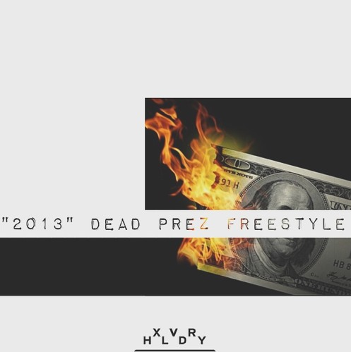 XVRHLDY - DEAD PREZ FREESTYLE