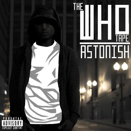 ASTONISH RELEASES  "THE WHO TAPE" | MIXTAPE