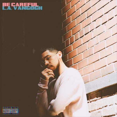 L.A. VANGOGH - BE CAREFUL (SINGLE)