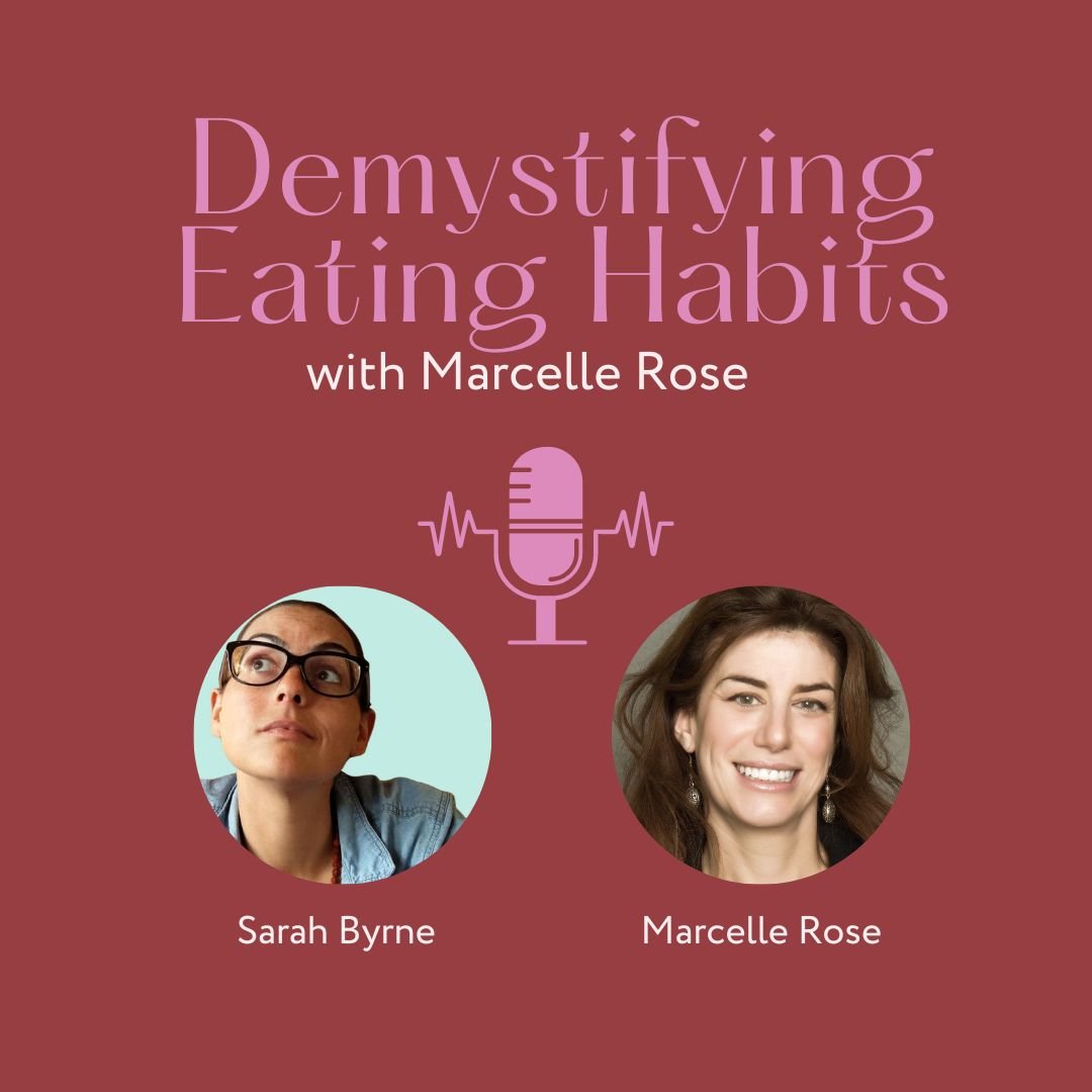 Demystifying Eating Habits with Marcelle Rose
