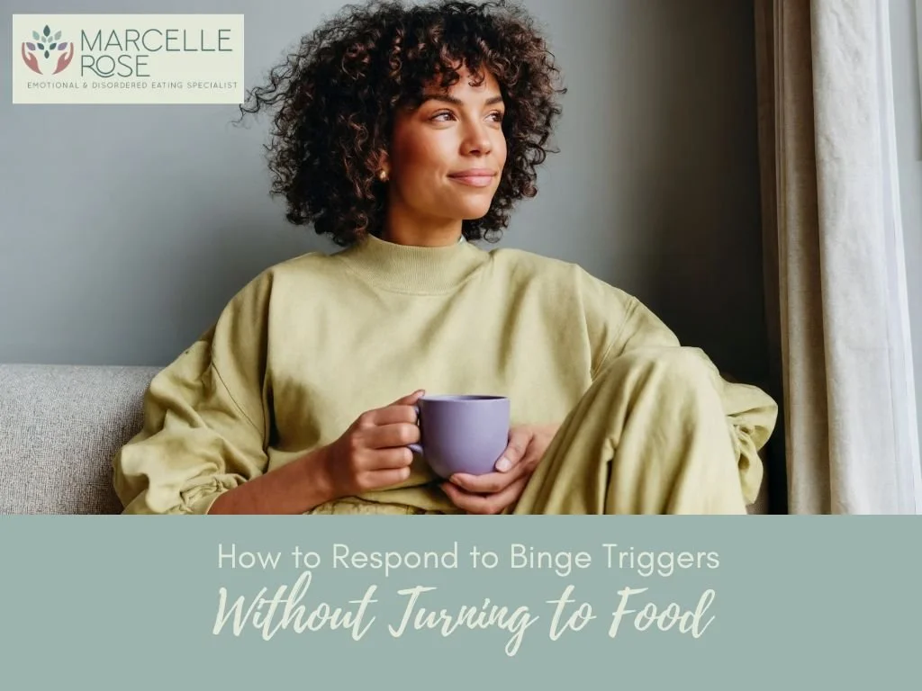 How to Respond to your Binge Triggers without Turning to Food