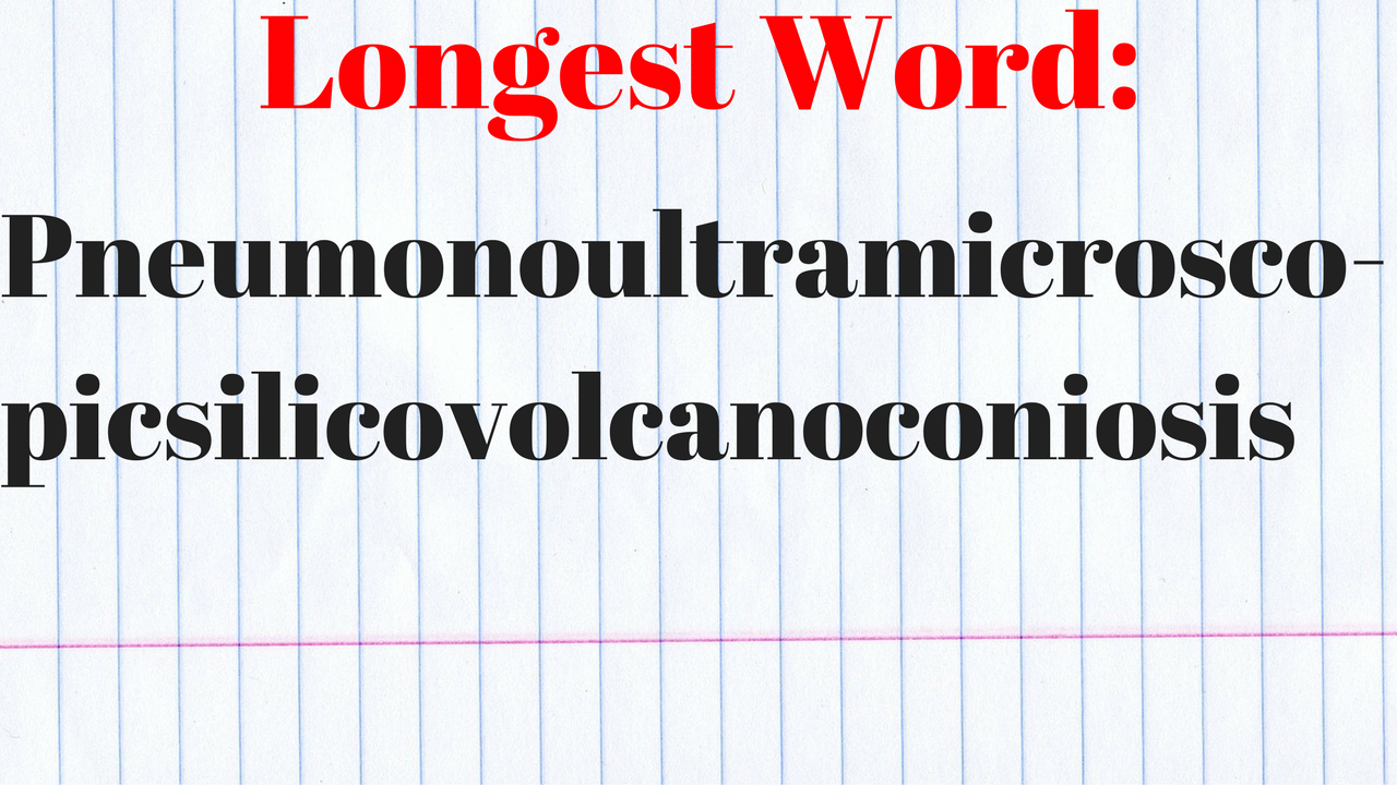 How long is Pneumonoultramicroscopicsilicovolcanoconiosis?