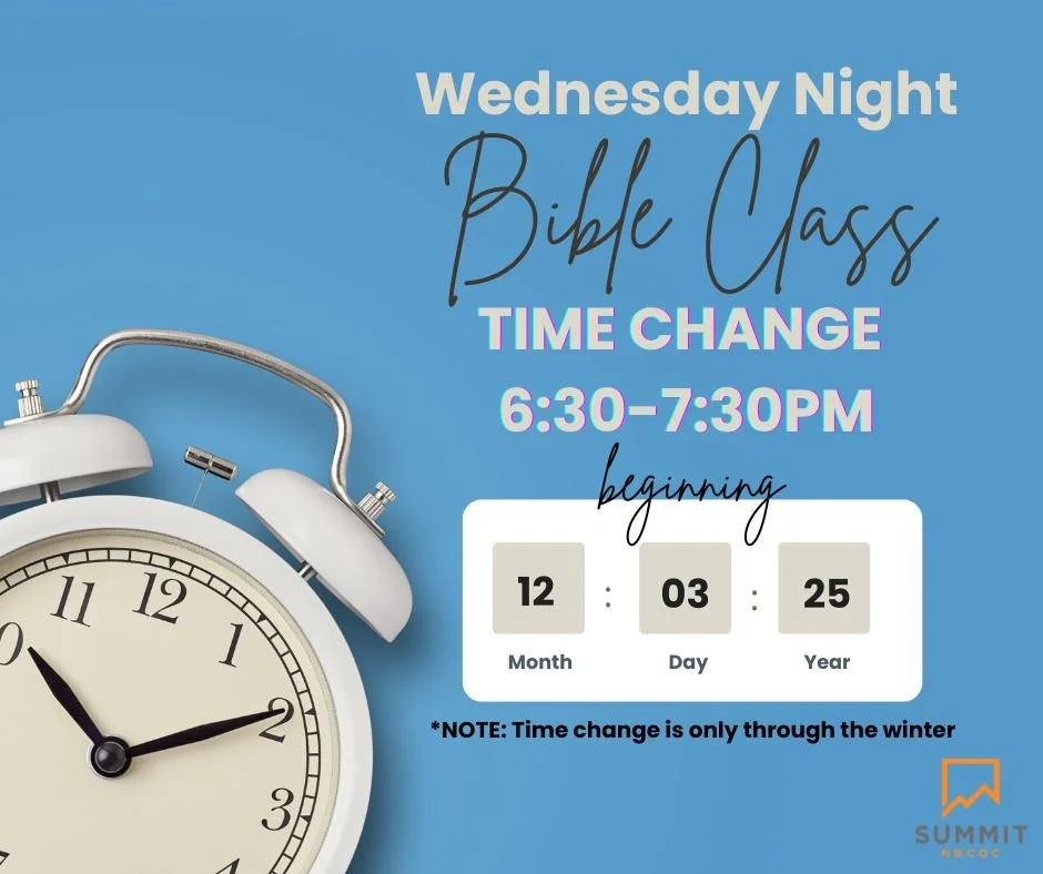 Wed Night Bible Class Time Change.jpg