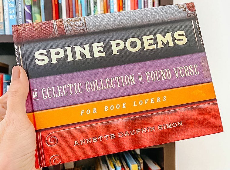 Spine Poems: An Eclectic Collection of Found Verse for Book Lovers by award-winning creative director and former bookseller Annette Dauphin Simon is out in the world today! 

This charming, clever, and original collection of more than 100 spine poems