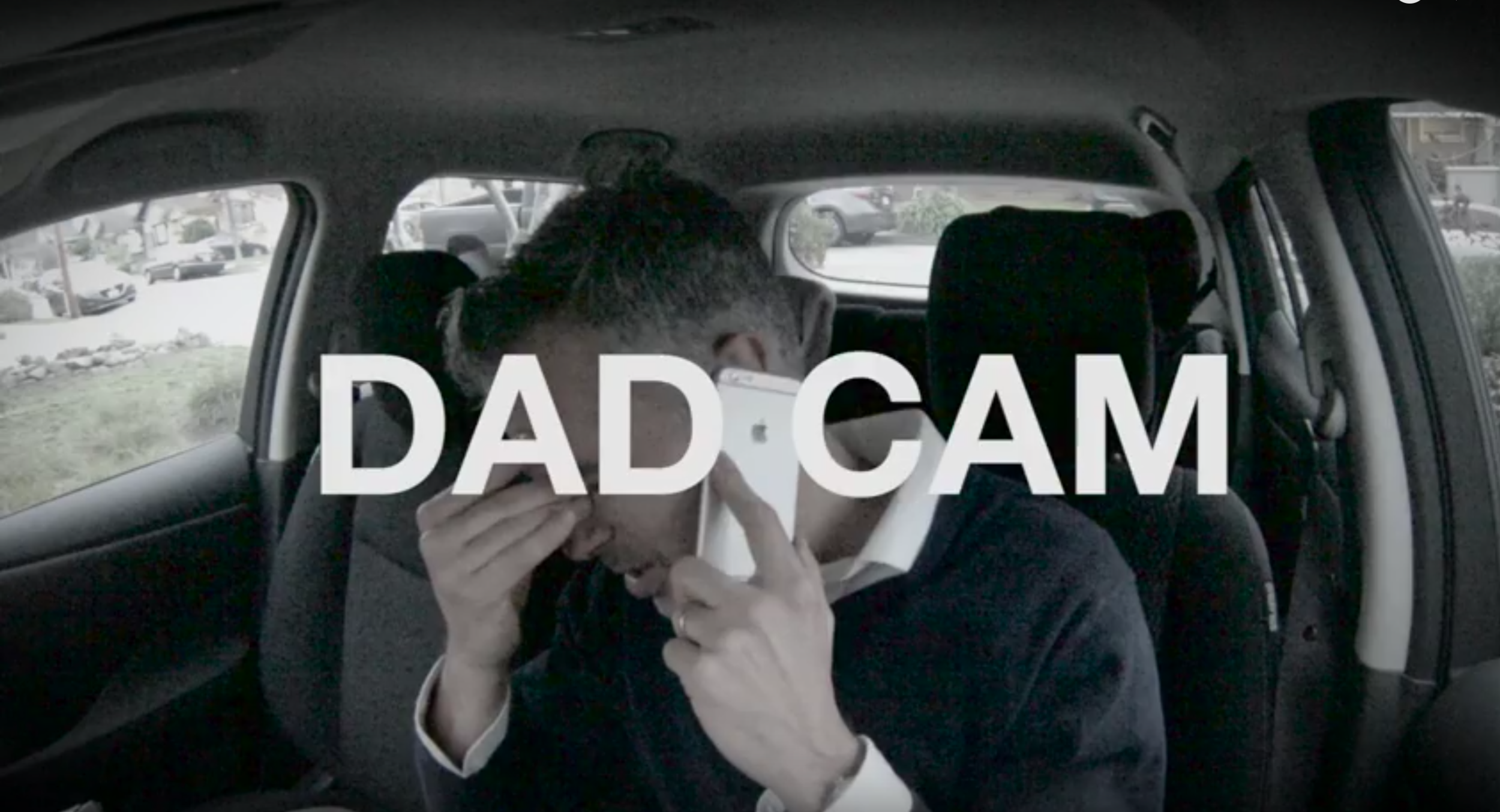   DAD CAM : A video series about a guy in a car. 
