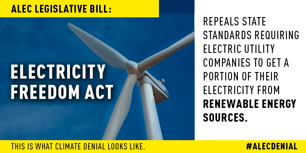 This ALEC legislation repeals state standards requiring electric utility companies to get a portion of their electricity from renewable energy sources. Read more here. 
