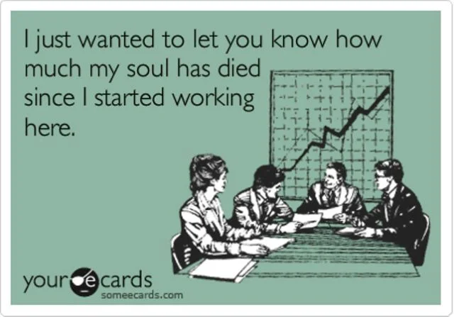 Some Musings On Work And The Death Of The Soul