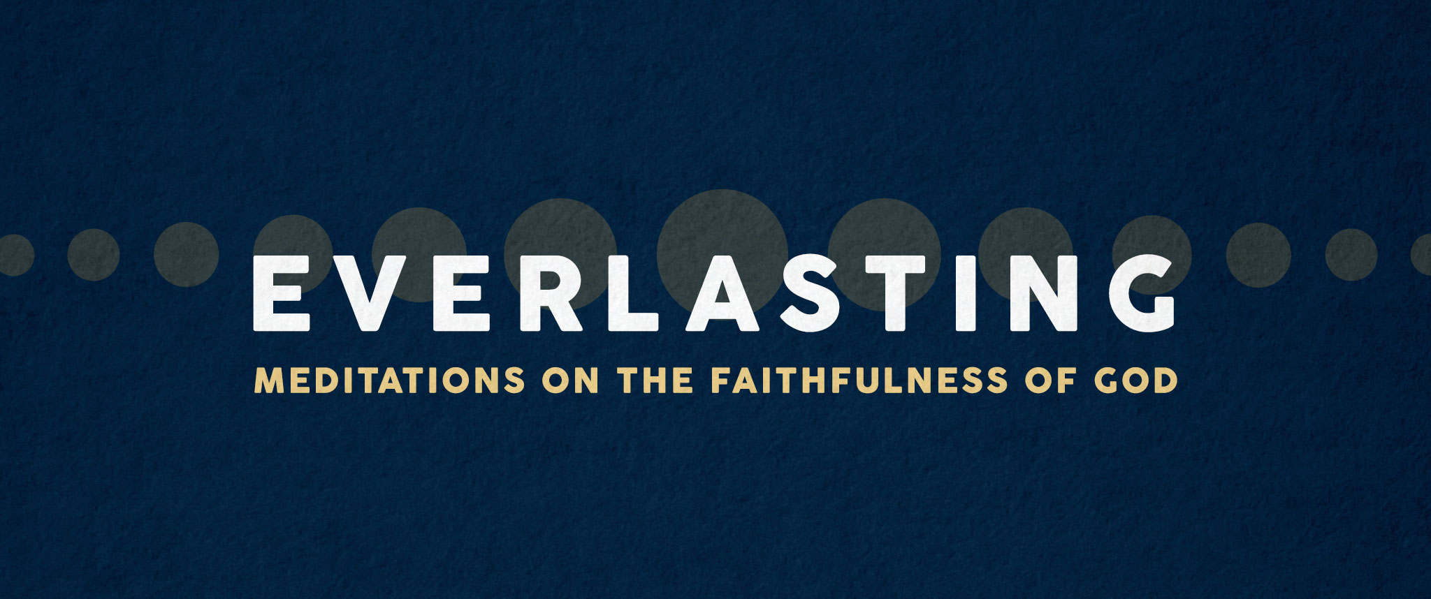 Everlasting: Meditations on the Faithfulness of God