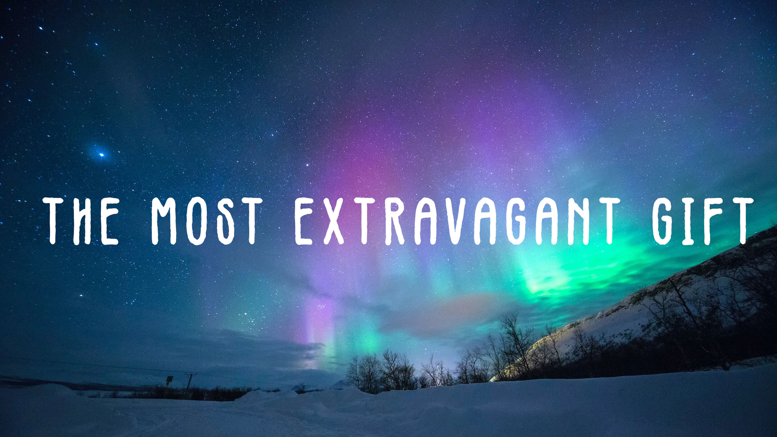 The Most Extravagant Gift (2015)