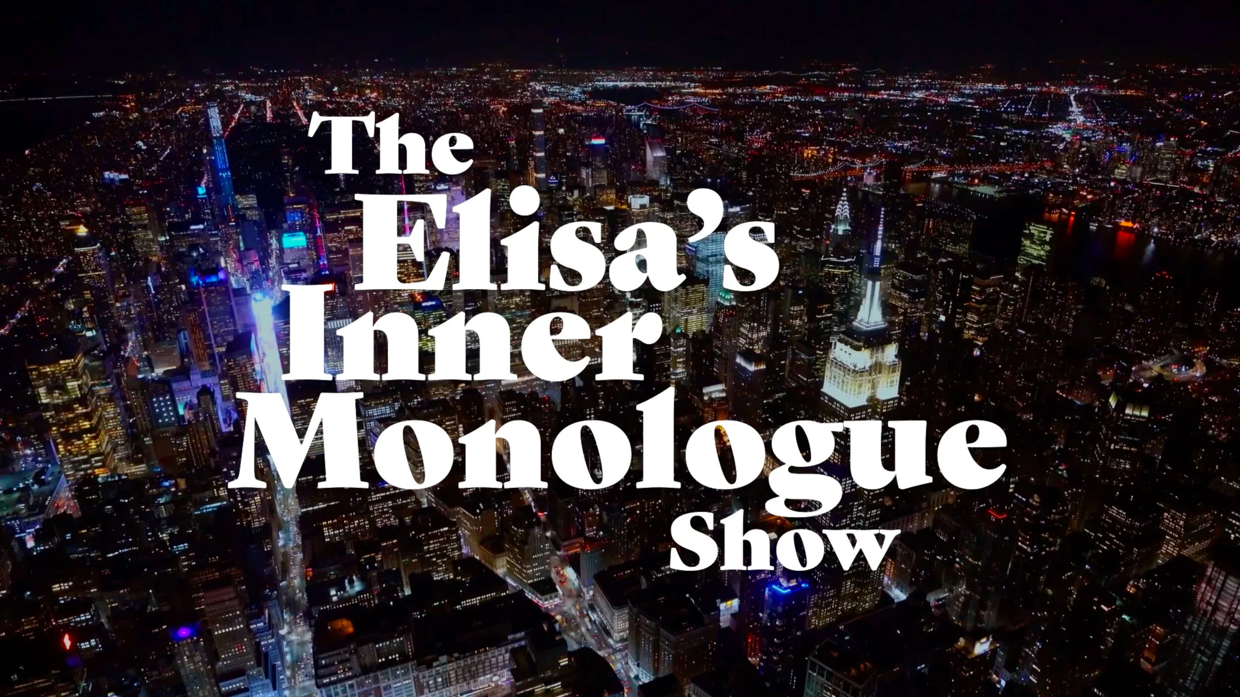 The Elisa's Inner Monologue Show