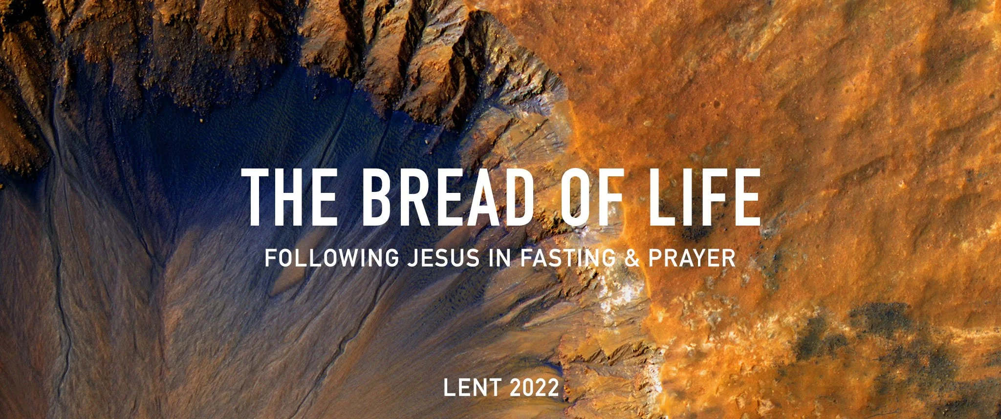 The Bread of Life — Lent 2022