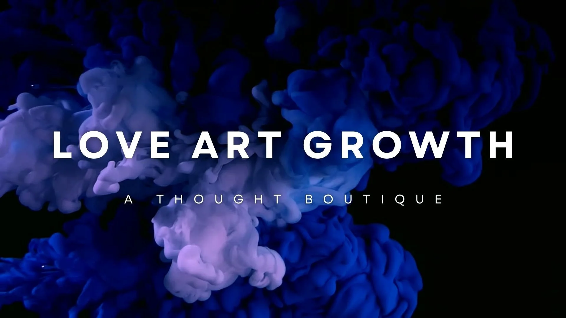 Love Art Growth a Though boutique.jpg