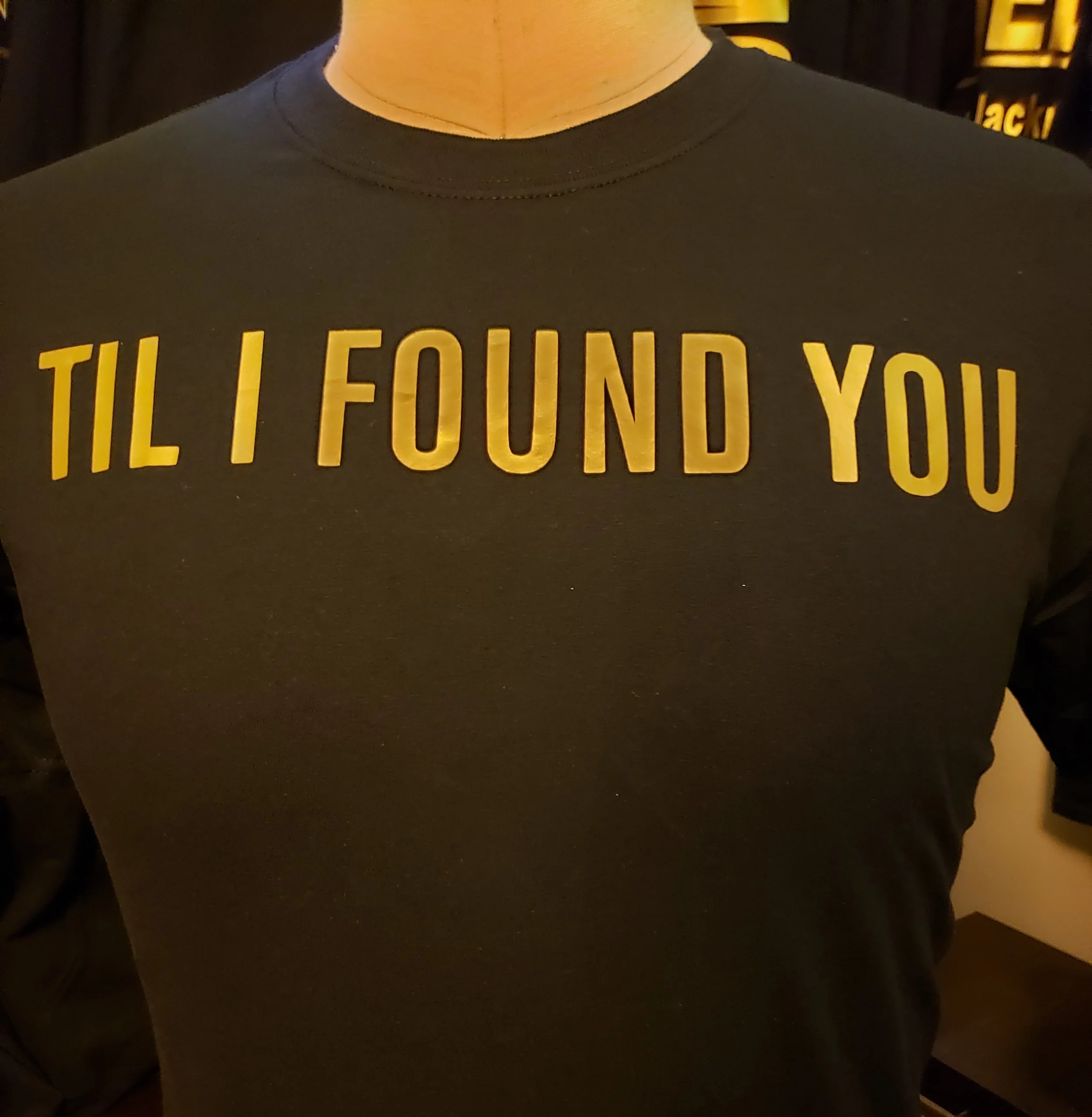 Til I Found You t-shirt