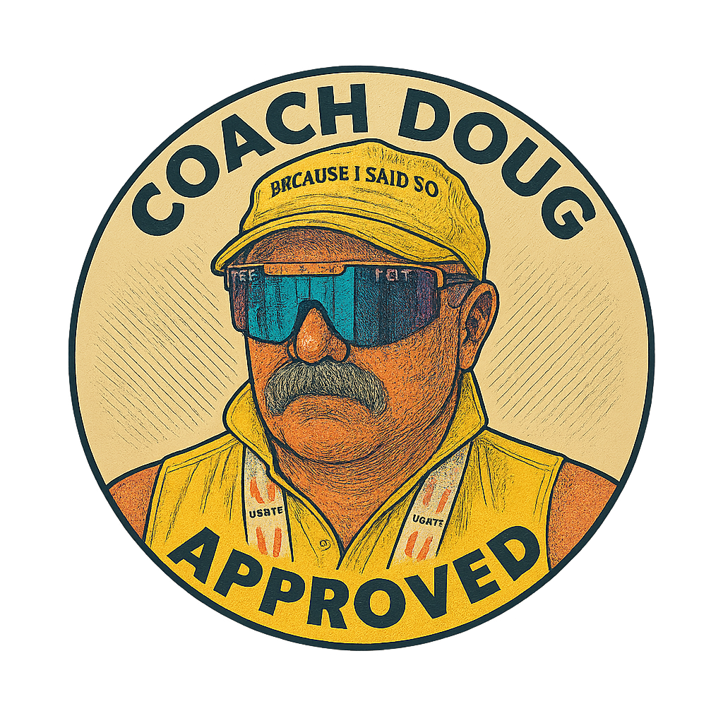 Circular sticker with a cartoon illustration of Coach Doug man wearing sunglasses, a yellow cap with the text 'Because I Said So', and a yellow vesttags. The text reads 'Coach Doug Approved' at the top and bottom.