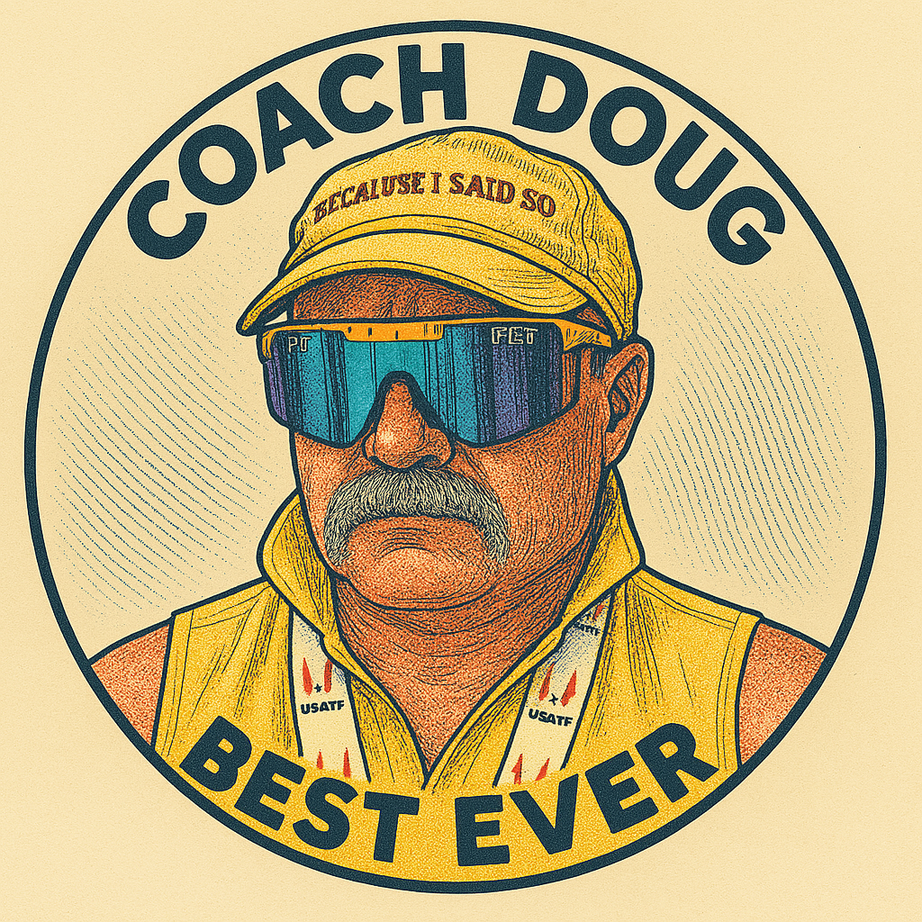 A cartoon-style illustration of a man wearing a yellow cap with the words 'BECAUSE I SAID SO' and sunglasses, a yellow vest with a USA Track and Field logo, and a medal around his neck, with the words 'COACH DUG' above and 'BEST EVER' below.
