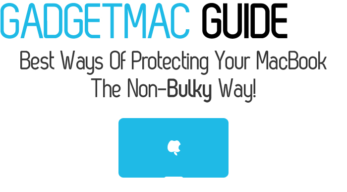 MacBook Protective Guide by Gadgetmac.jpg