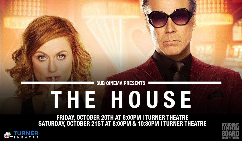 Have a few laughs with Amy Poehler and Will Ferrel in The House on Friday, October 20th or Saturday, October 21st in Turner Theatre!