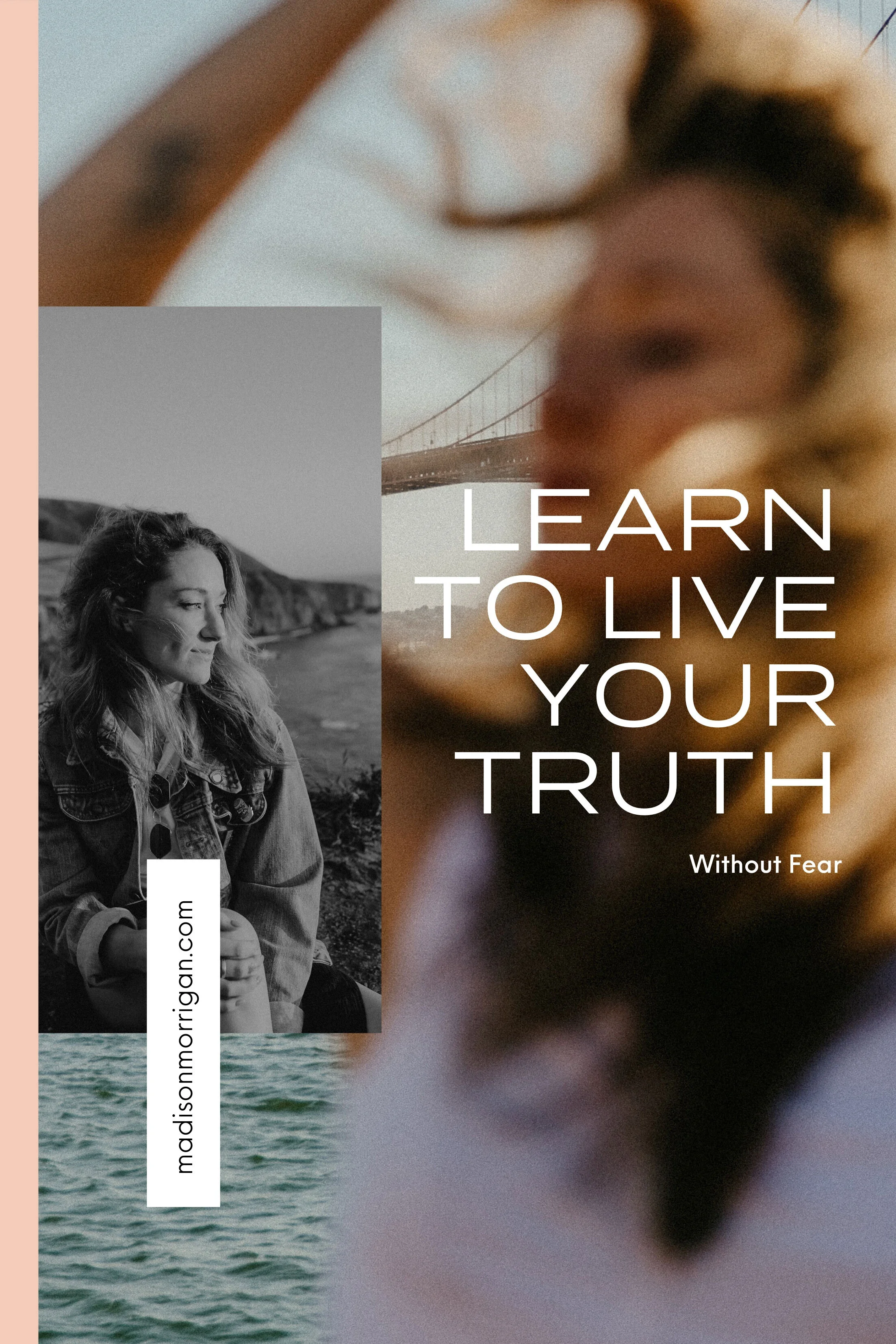 Learn to live your truth without fear