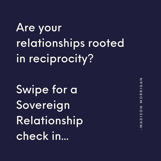 The diminishment, the sourcing joy for others, the hiding our power, the contorting and playing small, the rule -following, the rigid and then overly lax boundaries with family, friends and technology... none of it is rooted in clean, reciprocal, sov