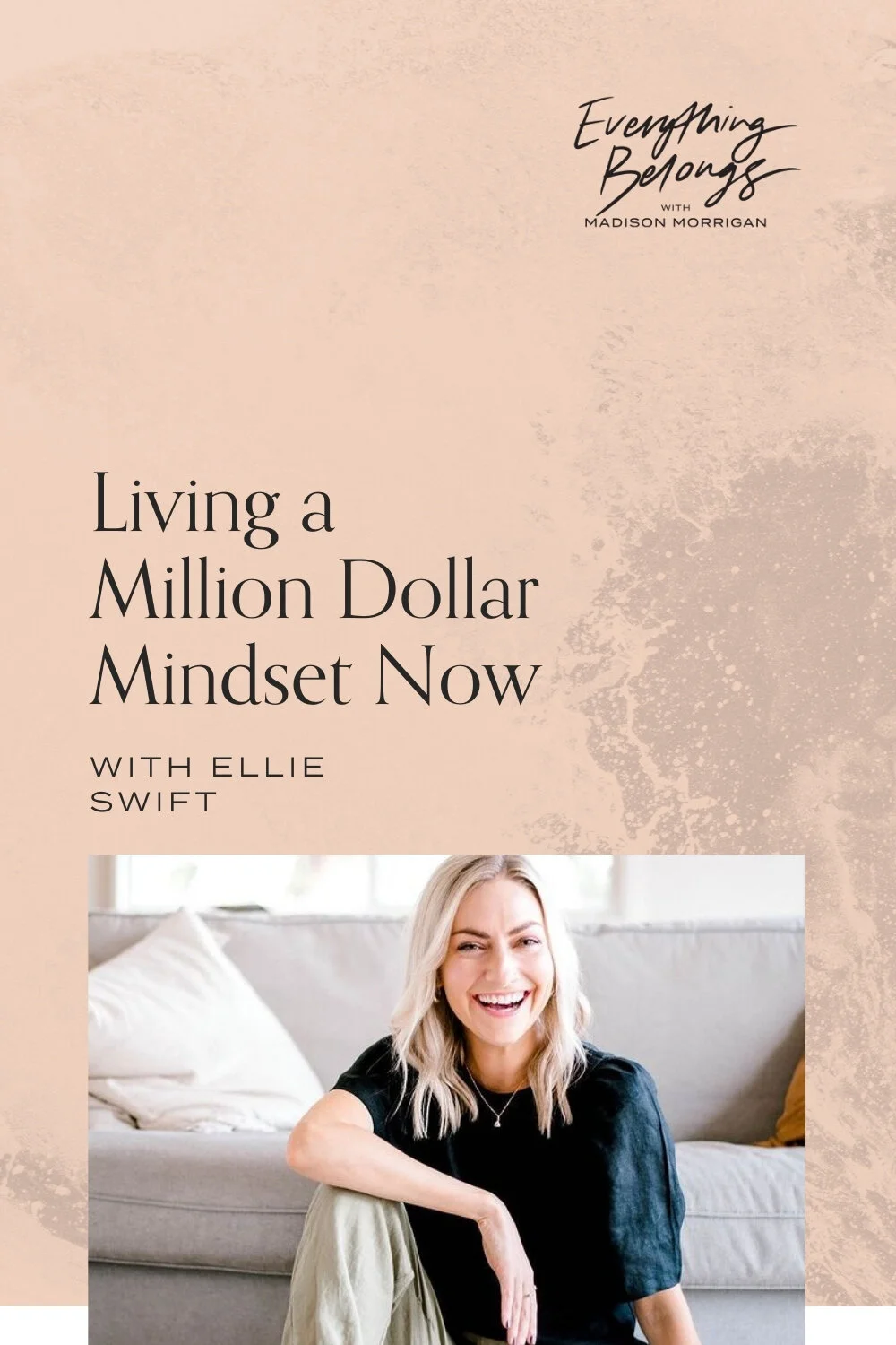 Episode 55: Ellie Swift on Living a Million Dollar Mindset Now