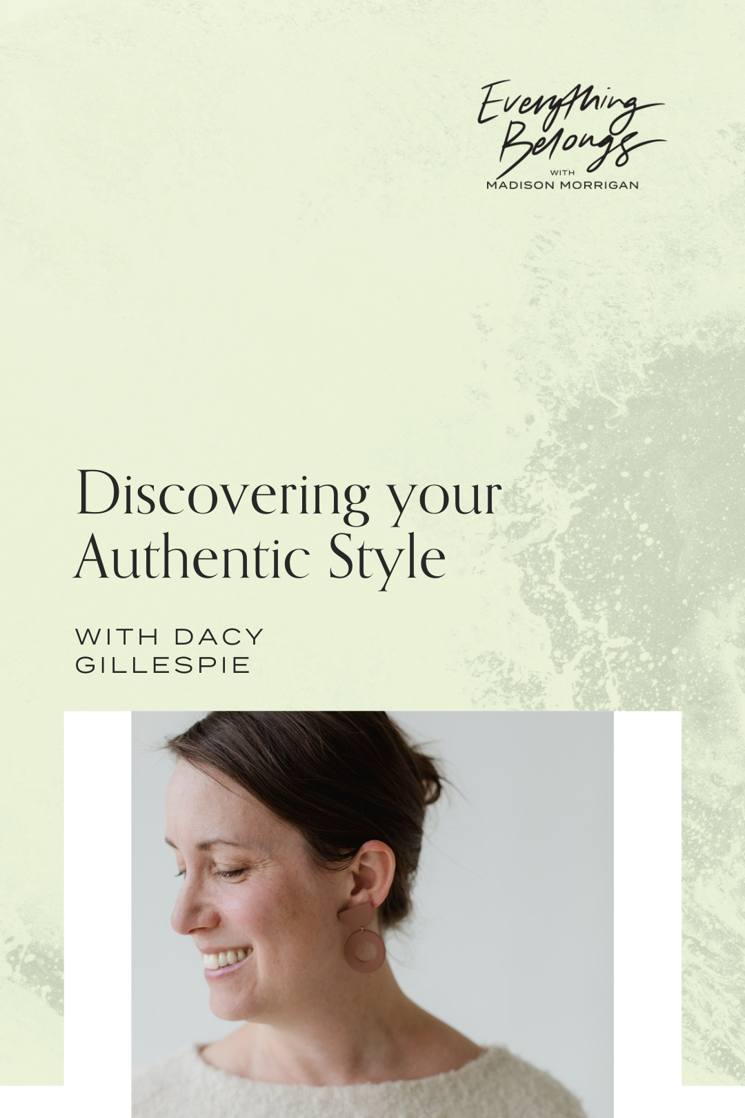 Episode 128: Discovering your Authentic Style with Dacy Gillespie
