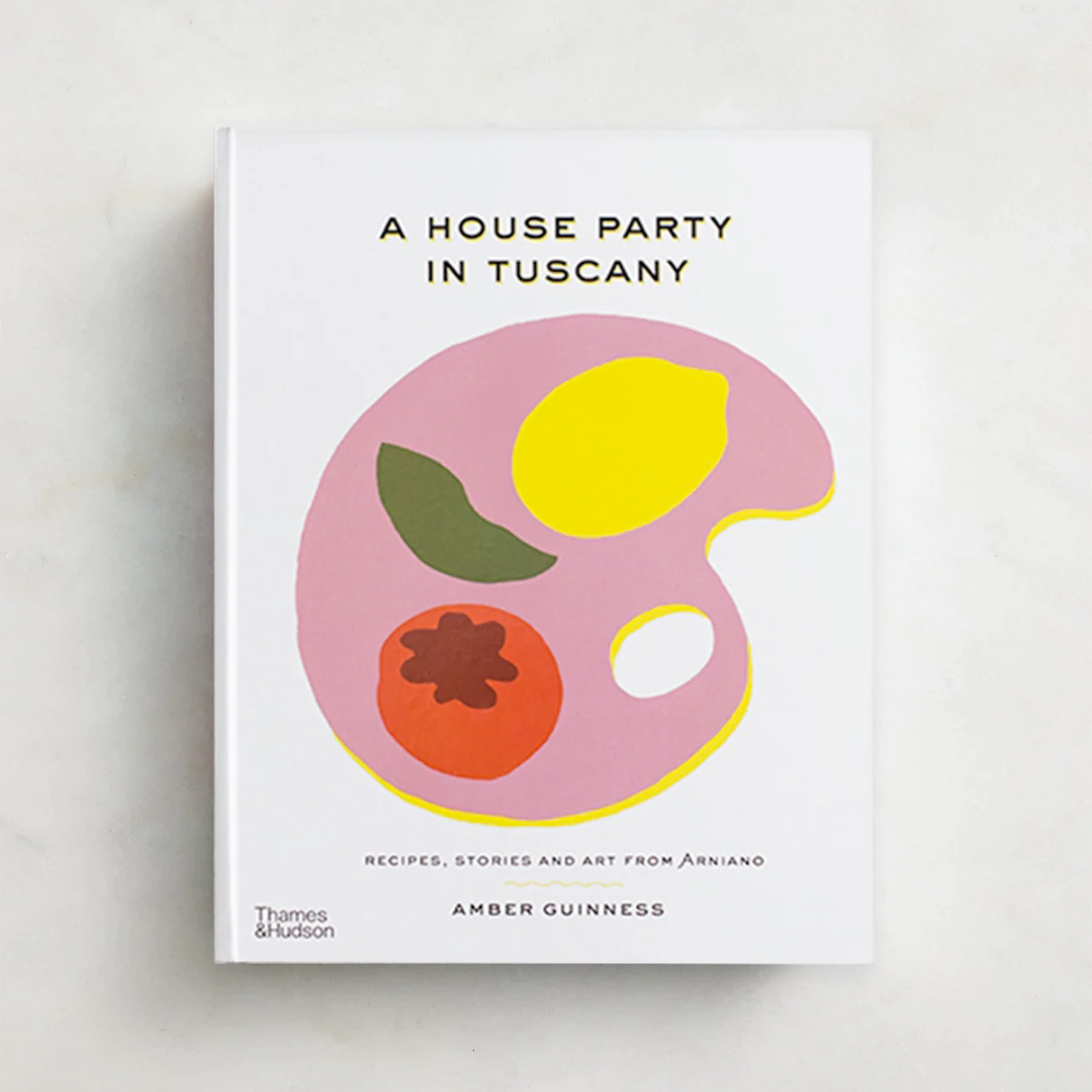 A House Party in Tuscany // by Amber Guinness