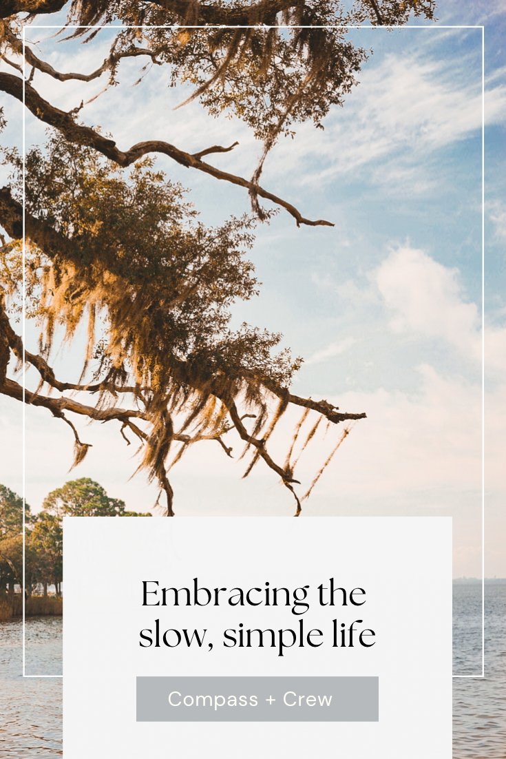 Embracing the slow, simple life