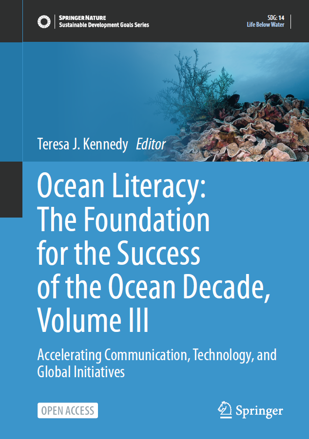 Ocean Literacy: The Foundation for the Success of the Ocean Decade, Volume III: Accelerating Communication, Technology, and Global Initiaitives