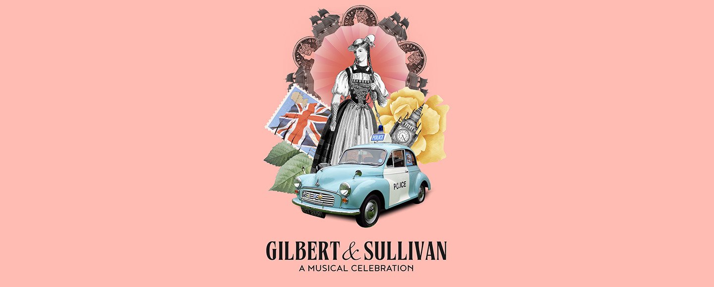 Gilbert &amp; Sullivan - A Musical Celebration