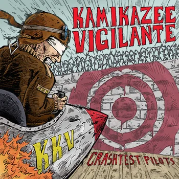 Kamikazee Vigilante - Crashtest Pilots (2015)