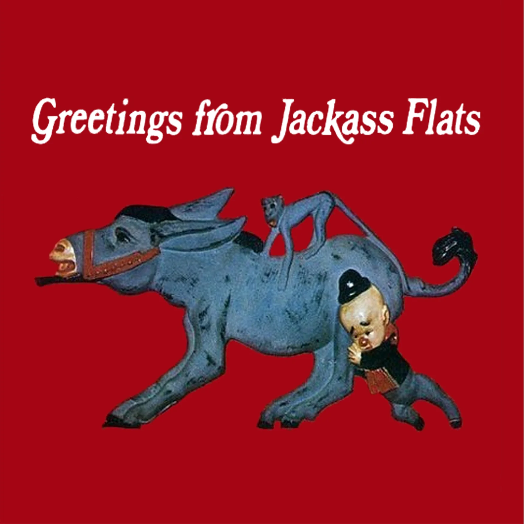 Greetings from Jackass Flatts by Jackass Flatts