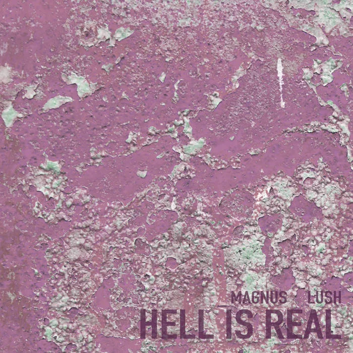 mag lush hell is real.jpg